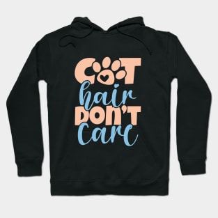 Cat Hair Don't Care Hoodie